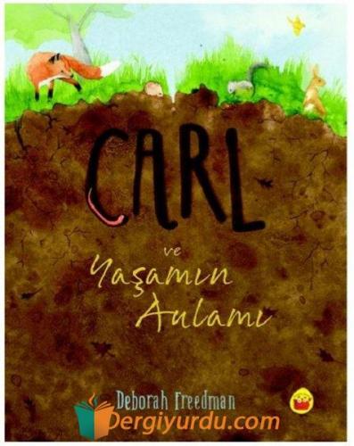 Carl ve Yaşamın Anlamı Deborah Freedman