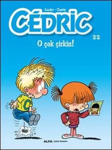 Cedric 22 - O Çok Çirkin! Kolektif Cedric 22 - O Çok Çirkin! Kolektif