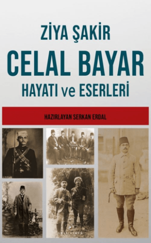 Celal Bayar'ın Hayatı ve Eserleri Ralph Lazar