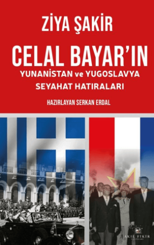 Celal Bayar'ın Yunanistan ve Yugoslavya Seyahat Hatıraları Ralph Lazar