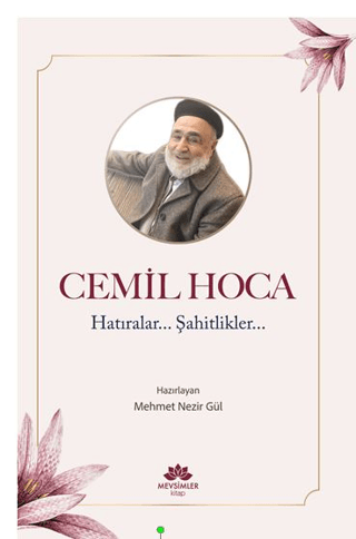 Cemil Hoca Hatıralar, Şahitlikler Vildan Serin
