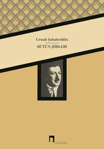 Cenap Şahabeddin'in Bütün Şiirleri Cenap Şehabeddin