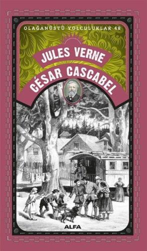 Cesar Cascabel - Olağanüstü Yolculuklar 48 Jules Verne