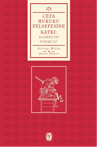 Ceza Hukuku Felsesine Katkı : Radbruch Formülü