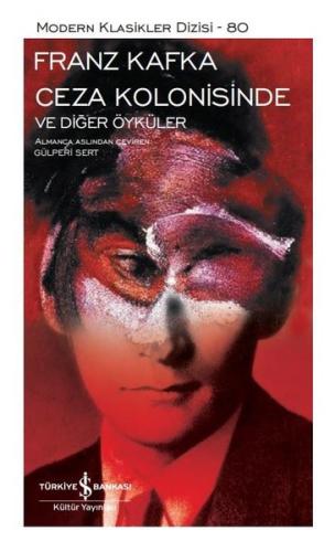 Ceza Kolonisinde ve Diğer Öyküler - Modern Klasikler 80 (Ciltli)