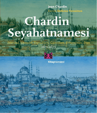 Chardin Seyahatnamesi 1671-1673 Jean Chardin