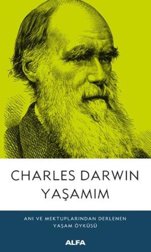 Charles Darwin Yaşamım