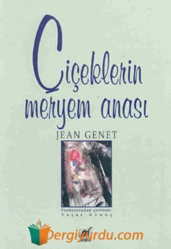 Çiçeklerin Meryem Anası Jean Genet