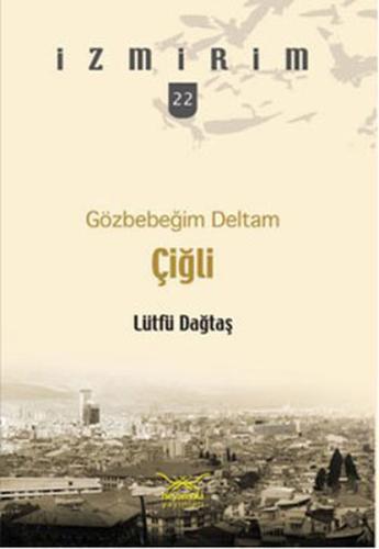 Çiğli - Gözbebeğim Deltam Özge İlayda