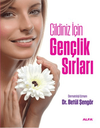 Cildiniz İçin Gençlik Sırları Betül Şengör