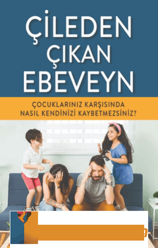 Çileden Çıkan Ebeveyn