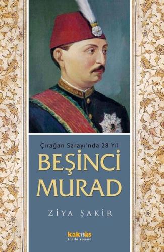 Çırağan Sarayı'nda 28 Yıl - Beşinci Murad Ralph Lazar