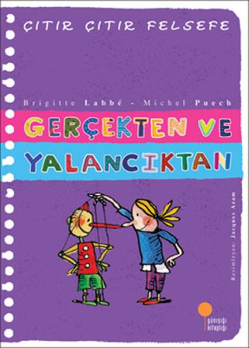 Çıtır Çıtır Felsefe 3 - Gerçekten ve Yalancıktan