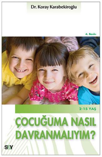 Çocuğuma Nasıl Davranmalıyım? Koray Karabekiroğlu