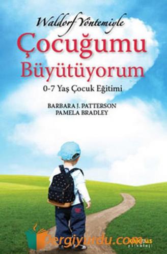 Çocuğumu Büyütüyorum Barbara J. Patterson