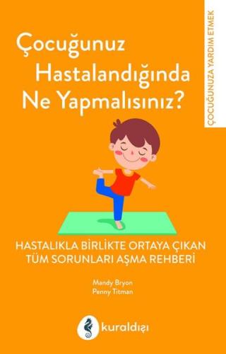 Çocuğunuz Hastalandığında Ne Yapmalısınız? Mandy Bryon