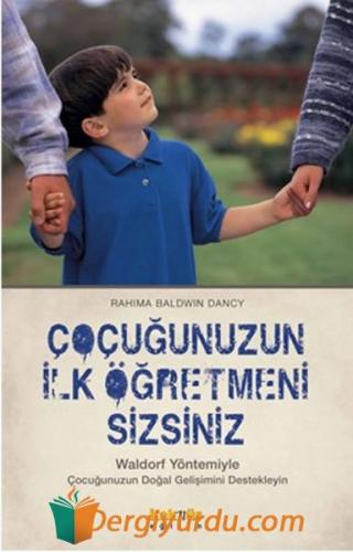 Çocuğunuzun İlk Öğretmeni Sizsiniz Rahima Baldwin Dancy