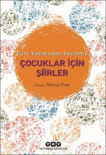 Çocuklar İçin Şiirler - Türk Yazınından Seçilmiş Georges Bourgin