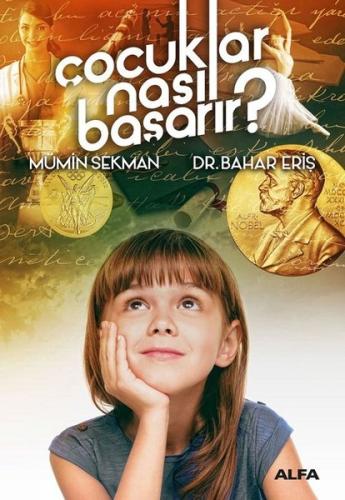 Çocuklar Nasıl Başarır? Mümin Sekman Çocuklar Nasıl Başarır? Mümin Sekman