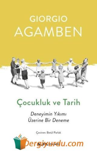Çocukluk ve Tarih-Deneyimin Yıkımı Üzerine Bir Deneme