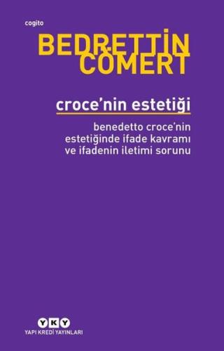 Croce'nin Estetiği - Bendetto Croce'nin Estetiğinde İfade Kavramı ve İ