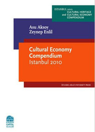 Cultural Economy Compendium Istanbul 2010 Türker Kılıç