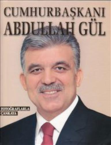 Cumhurbaşkanı Abdullah Gül-Fotoğraf Kolektif