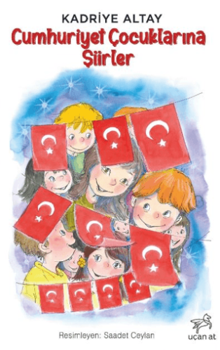 Cumhuriyet Çocuklarına Şiirler Kadriye Altay
