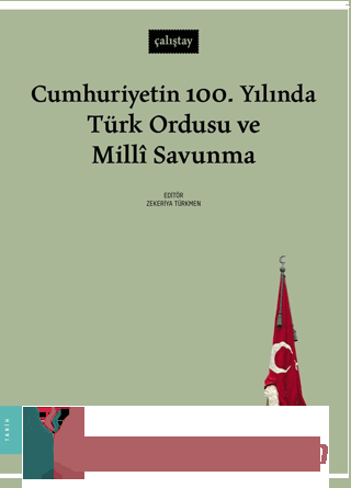 Cumhuriyetin 100. Yılında Türk Ordusu ve Millî Savunma