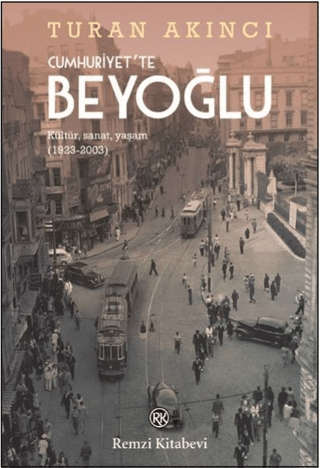 Cumhuriyet'te Beyoğlu Turan Akıncı