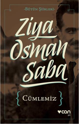 Cümlemiz - Bütün Şiirleri Ziya Osman Saba
