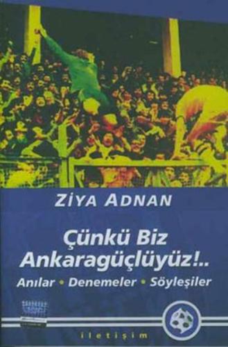 Çünkü Biz Ankaragüçlüyüz Ziya Adnan