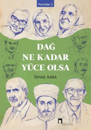 Dağ Ne Kadar Yüce Olsa - Portreler 2 Gürkan Ergin