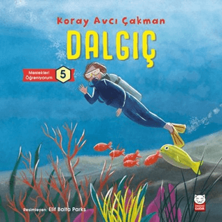 Dalgıç - Meslekleri Öğreniyorum 5 M. J. Arlidge