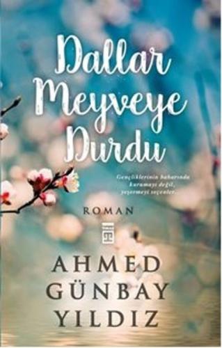 Dallar Meyveye Durdu Ahmet Günbay Yıldız
