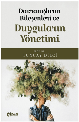 Davranışların Bileşeni ve Duyguların Yönetimi Pierre Franckh
