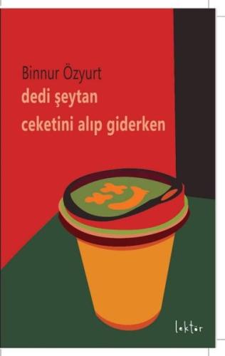 Dedi Şeytan Ceketini Alıp Giderken Binnur Özyurt Dedi Şeytan Ceketini Alıp Giderken Binnur Özyurt
