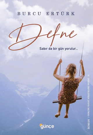 Defne - Sabır da bir gün yorulur… Burcu Ertürk