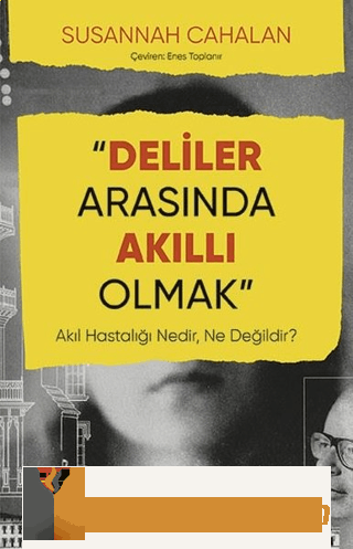Deliler Arasında Akıllı Olmak Susannah Cahalan