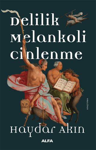 Delilik Melankoli Cinlenme Donatella Di Cesare