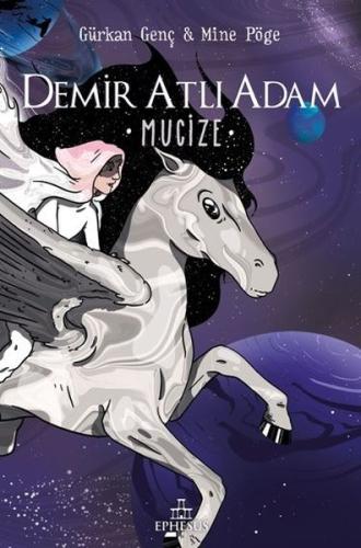 Demir Atlı Adam 2 - Mucize (Ciltli) Gürkan Genç