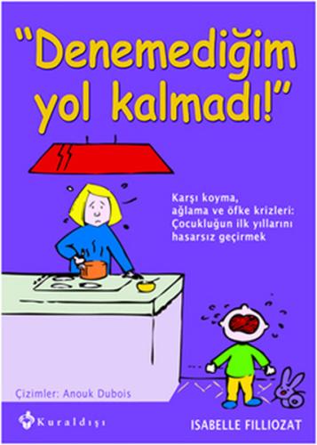 Denemediğim Yol Kalmadı! Isabelle Filliozat