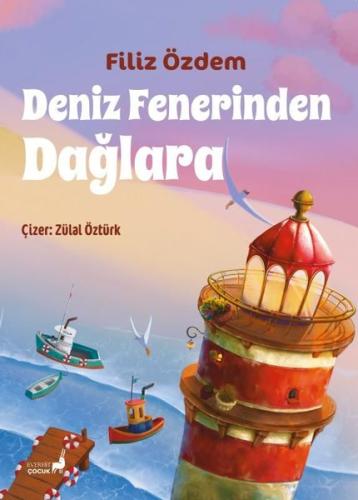 Deniz Fenerinden Dağlara - Renkli Resimli