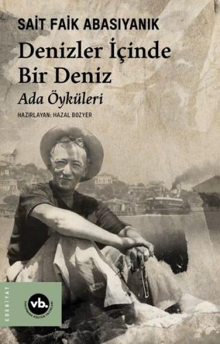 Denizler İçinde Bir Deniz - Ada Öyküleri Sait Faik Abasıyanık