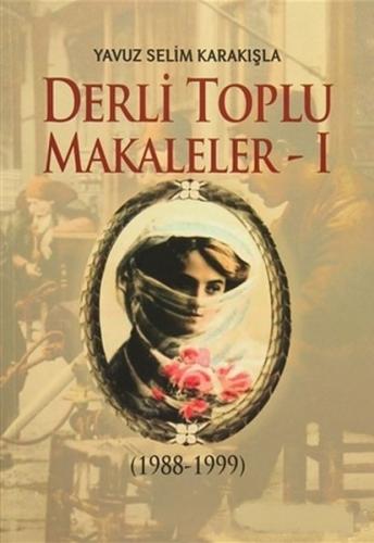 Derli Toplu Makaleler - 2 Yavuz Selim Karakışla