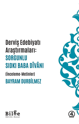 Dervis Edebiyatı Araştırmaları: Sorgunlu Sıdkı Baba Divanı Ömer Yalçın