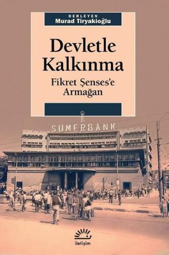 Devletle Kalkınma Fikret Şenses'e Armağan Kolektif