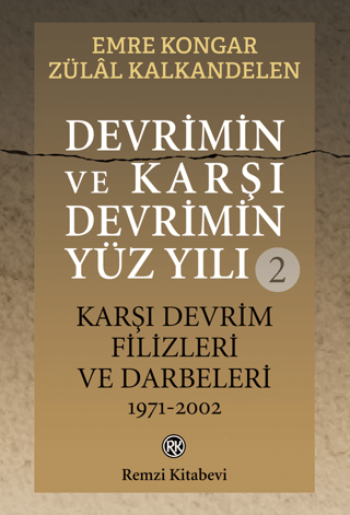 Devrimin ve Karşı Devrimin Yüz Yılı - 2: Karşı Devrim Filizleri ve Dar