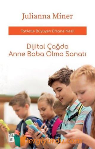 Dijital Çağda Anne Baba Olma Sanatı Julianna Miner