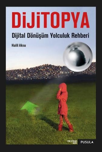 Dijitopya-Dijital Dönüşüm Yolculuk Rehberi Stephen Savage